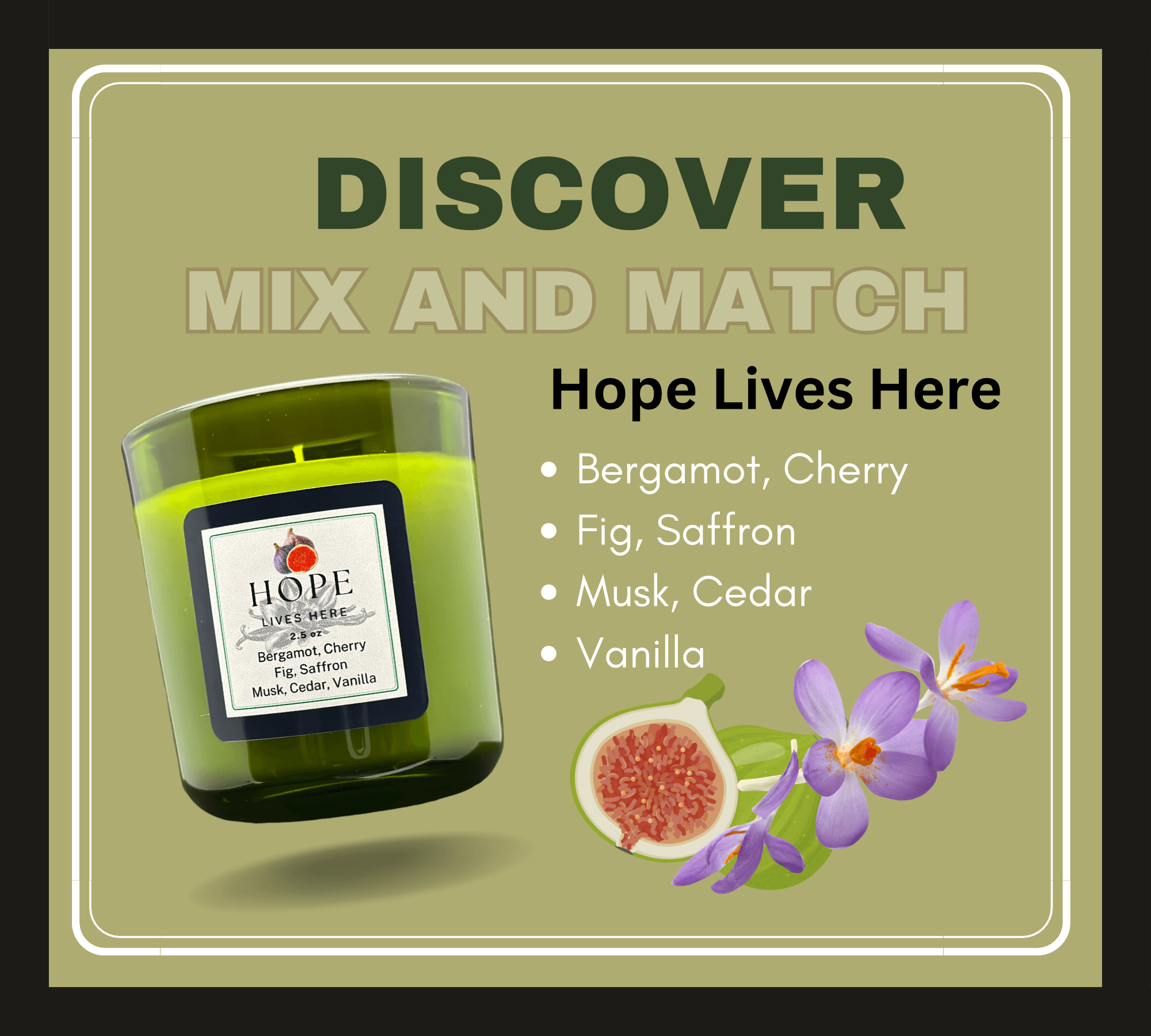Hope lives here candle. Fig cedar and vanilla. Fragrance discovery set.